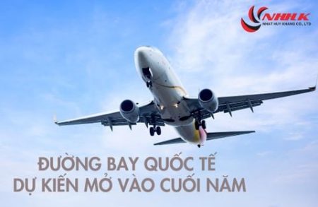 ĐƯỜNG BAY QUỐC TẾ DỰ KIẾN MỞ VÀO CUỐI NĂM