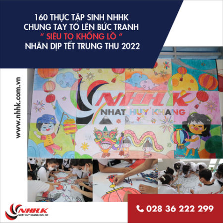 160 THỰC TẬP SINH #NHHK CHUNG TAY TÔ LÊN BỨC TRANH “ SIÊU TO KHỔNG LỒ “ NHÂN DỊP TẾT TRUNG THU 2022
