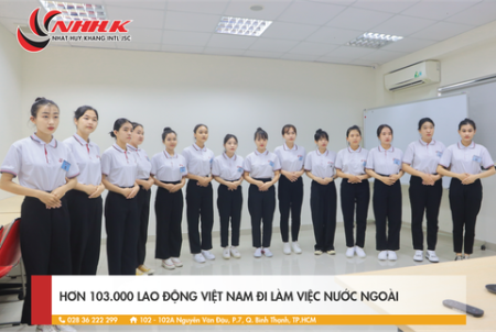 HƠN 103.000 LAO ĐỘNG VIỆT NAM ĐI LÀM VIỆC NƯỚC NGOÀI, NHẬT BẢN CHIẾM GẦN 50%