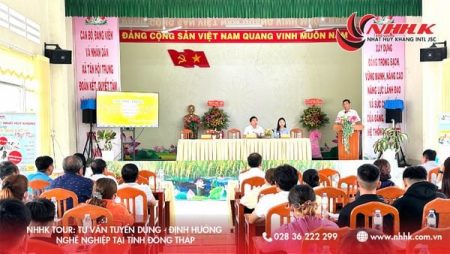 NHHK TOUR – TƯ VẤN TUYỂN DỤNG – ĐỊNH HƯỚNG NGHỀ NGHIỆP – PHỎNG VẤN THỰC TẾ TẠI TỈNH ĐỒNG THÁP